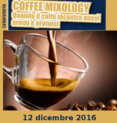 Featured image for “COFFEE MIXOLOGY –  Quando il caffè incontra nuovi aromi e sapori””