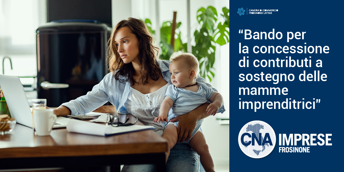 Featured image for “<strong>Imprenditrici neo-mamme: un bando CCIAA voluto dalla CNA</strong>”