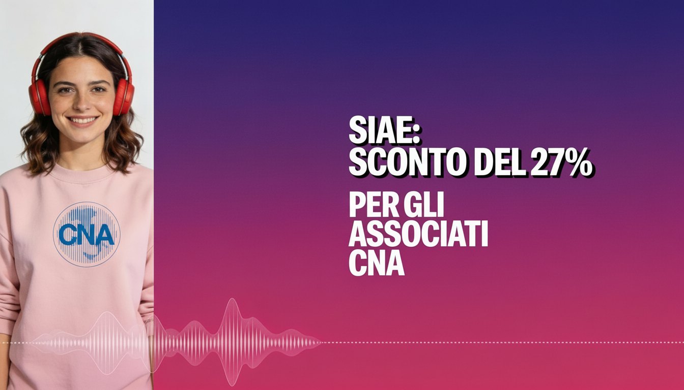 Featured image for “Convenzione SIAE – 27% di sconto per gli associati CNA”