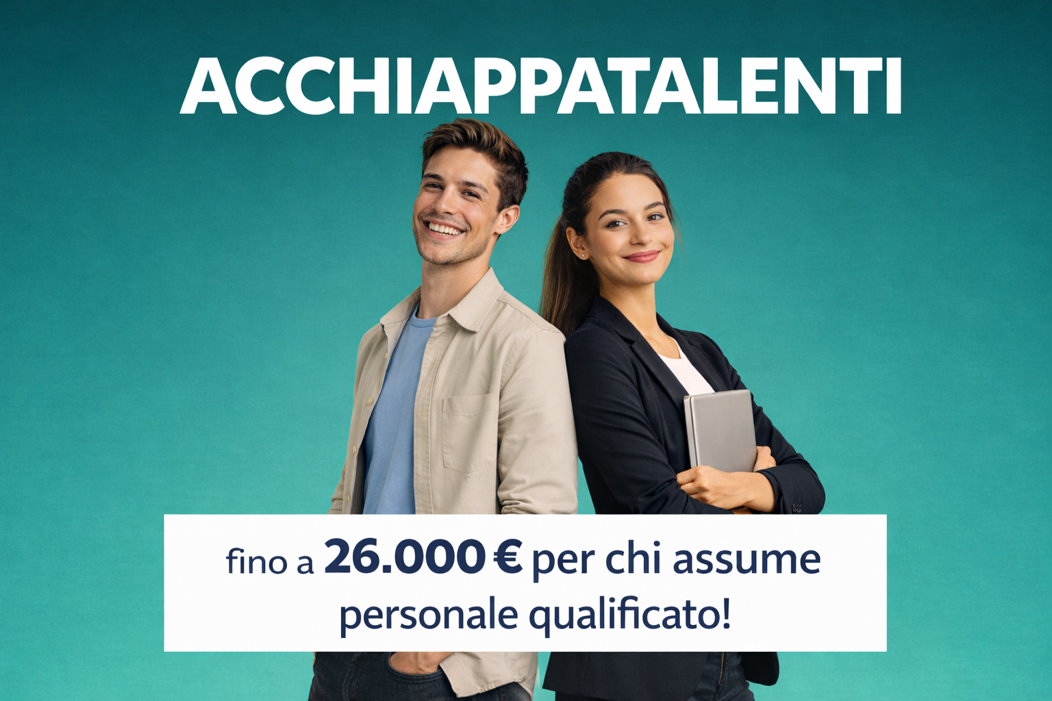 Featured image for “Bando ACCHIAPPA TALENTI: fino a 26.000 € per chi assume personale qualificato!”